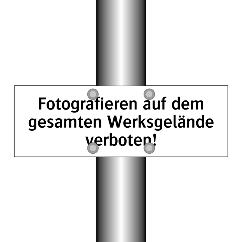 Fotografieren auf dem gesamten Werksgelände verboten!