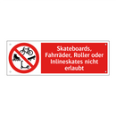 Skateboards, Fahrräder, Roller oder Inlineskates nicht erlaubt