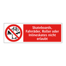 Skateboards, Fahrräder, Roller oder Inlineskates nicht erlaubt