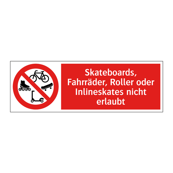 Skateboards, Fahrräder, Roller oder Inlineskates nicht erlaubt