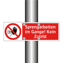 Sprengarbeiten im Gange! Kein Zutritt