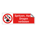 Spritzen, Harte Drogen verboten