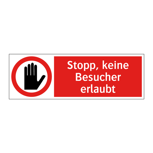 Stopp, keine Besucher erlaubt