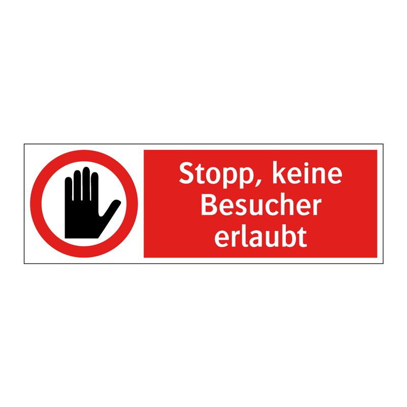 Stopp, keine Besucher erlaubt
