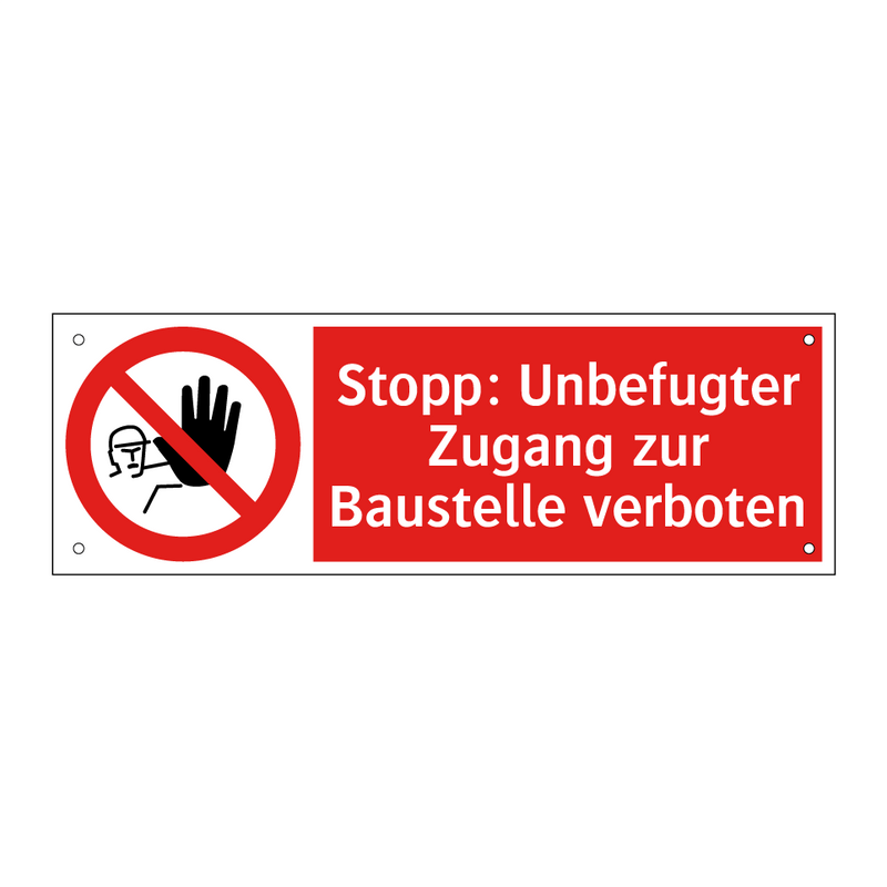 Stopp: Unbefugter Zugang zur Baustelle verboten