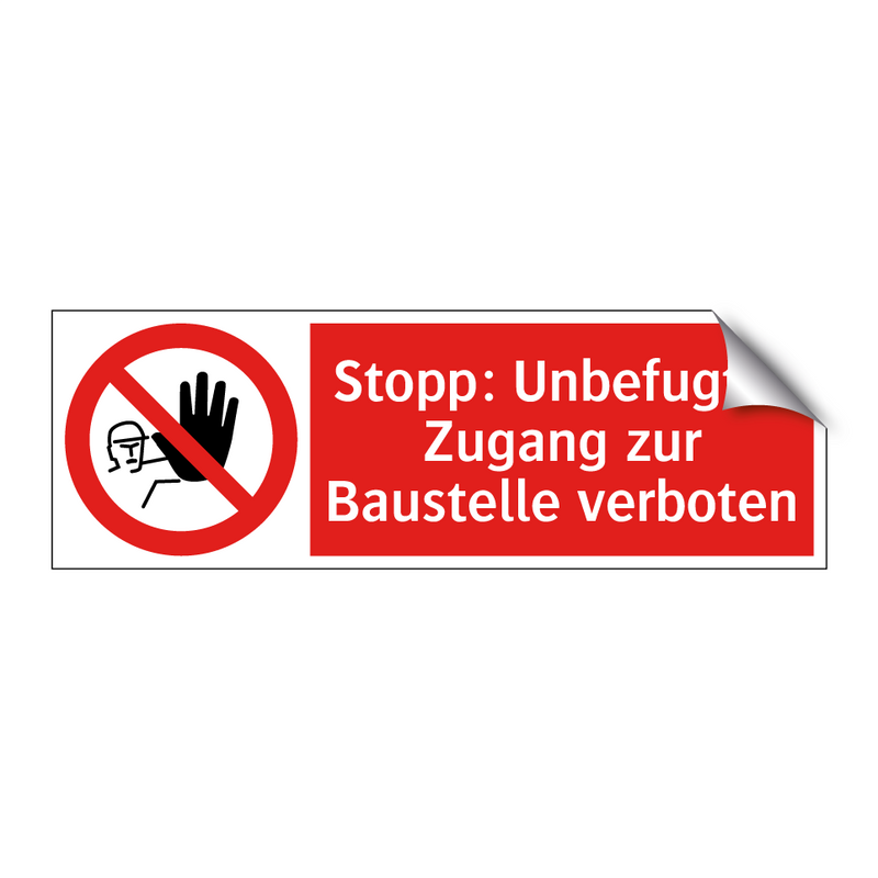 Stopp: Unbefugter Zugang zur Baustelle verboten