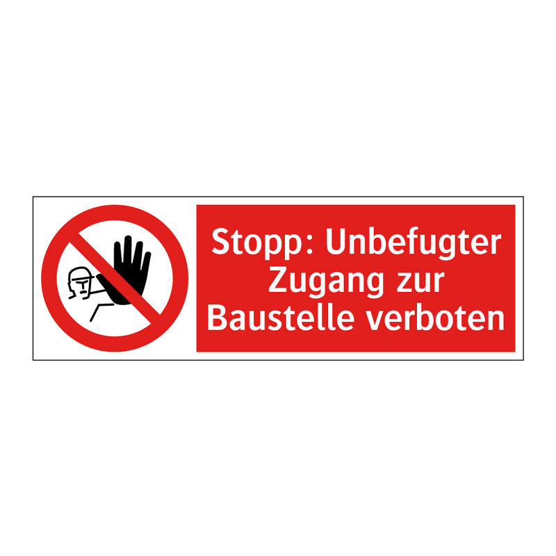Stopp: Unbefugter Zugang zur Baustelle verboten