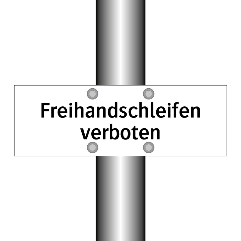 Freihandschleifen verboten