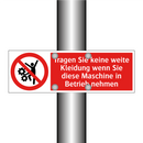 Tragen Sie keine weite Kleidung wenn Sie diese Maschine in Betrieb nehmen