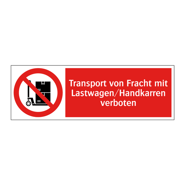Transport von Fracht mit Lastwagen/Handkarren verboten