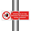Unbefugten ist das Betreten der Baustelle streng verboten!