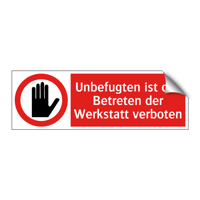 Unbefugten ist das Betreten der Werkstatt verboten