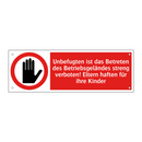 Unbefugten ist das Betreten des Betriebsgeländes streng verboten! Eltern haften für ihre Kinder