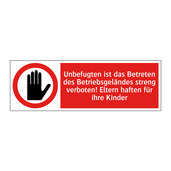 Unbefugten ist das Betreten des Betriebsgeländes streng verboten! Eltern haften für ihre Kinder