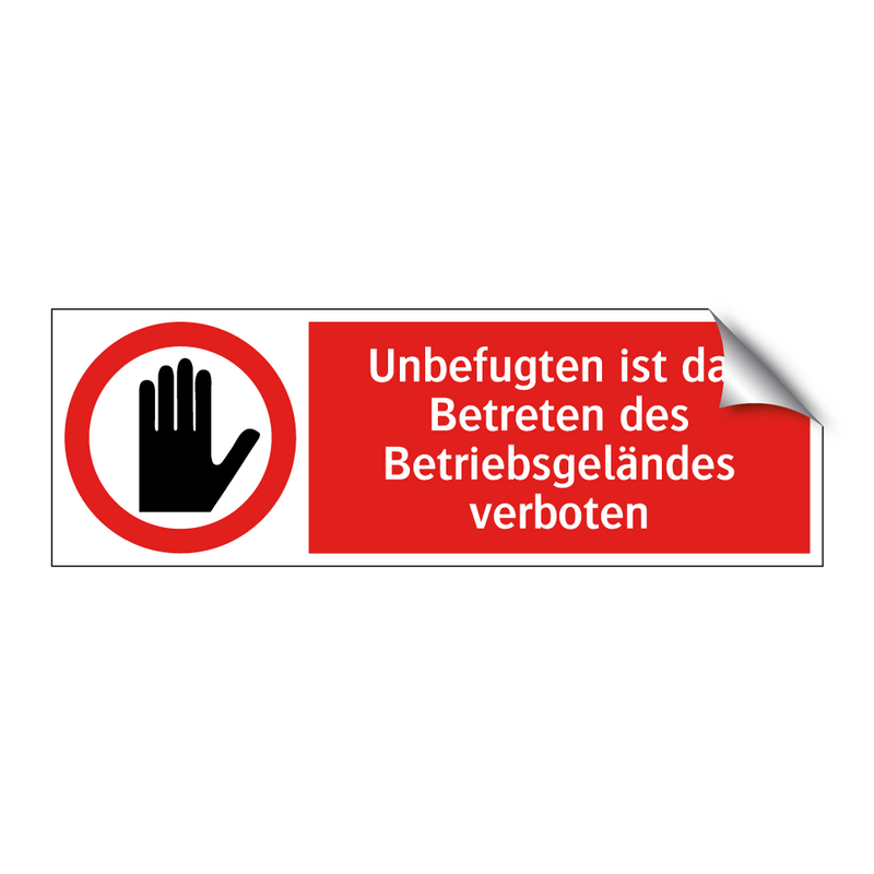 Unbefugten ist das Betreten des Betriebsgeländes verboten