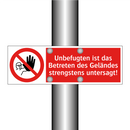 Unbefugten ist das Betreten des Geländes strengstens untersagt!