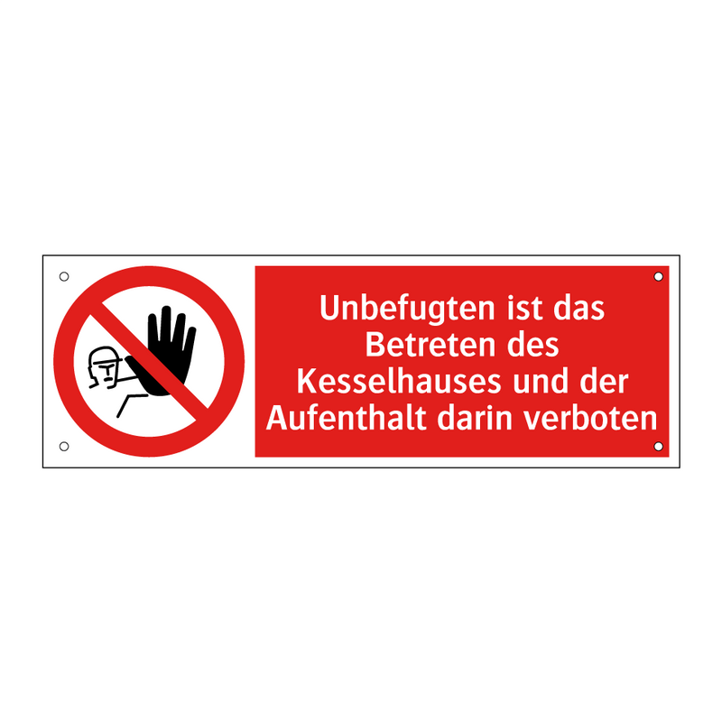Unbefugten ist das Betreten des Kesselhauses und der Aufenthalt darin verboten