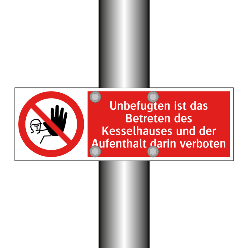 Unbefugten ist das Betreten des Kesselhauses und der Aufenthalt darin verboten