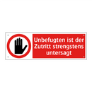 Unbefugten ist der Zutritt strengstens untersagt