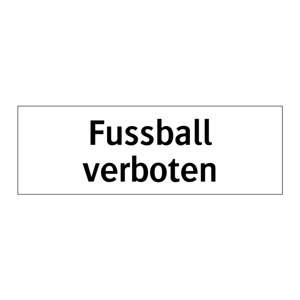 Fussball verboten