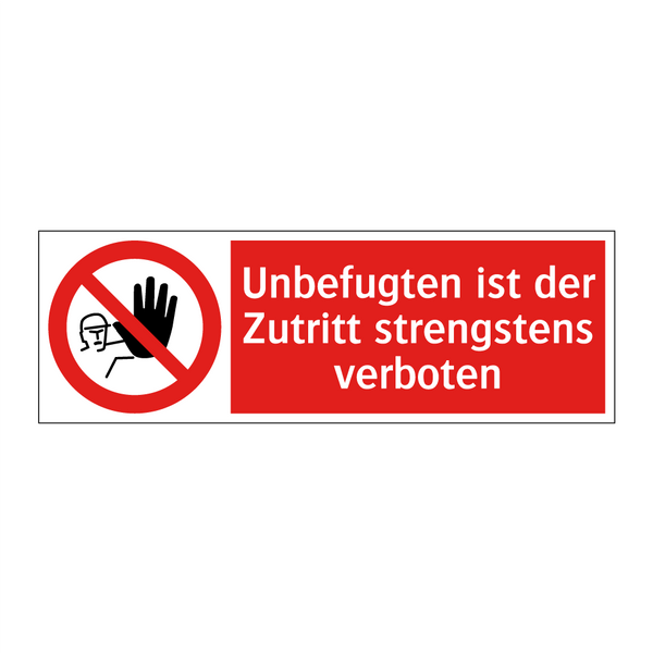 Unbefugten ist der Zutritt strengstens verboten