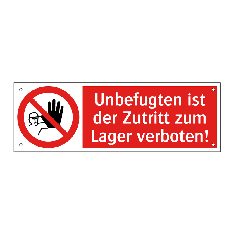Unbefugten ist der Zutritt zum Lager verboten!