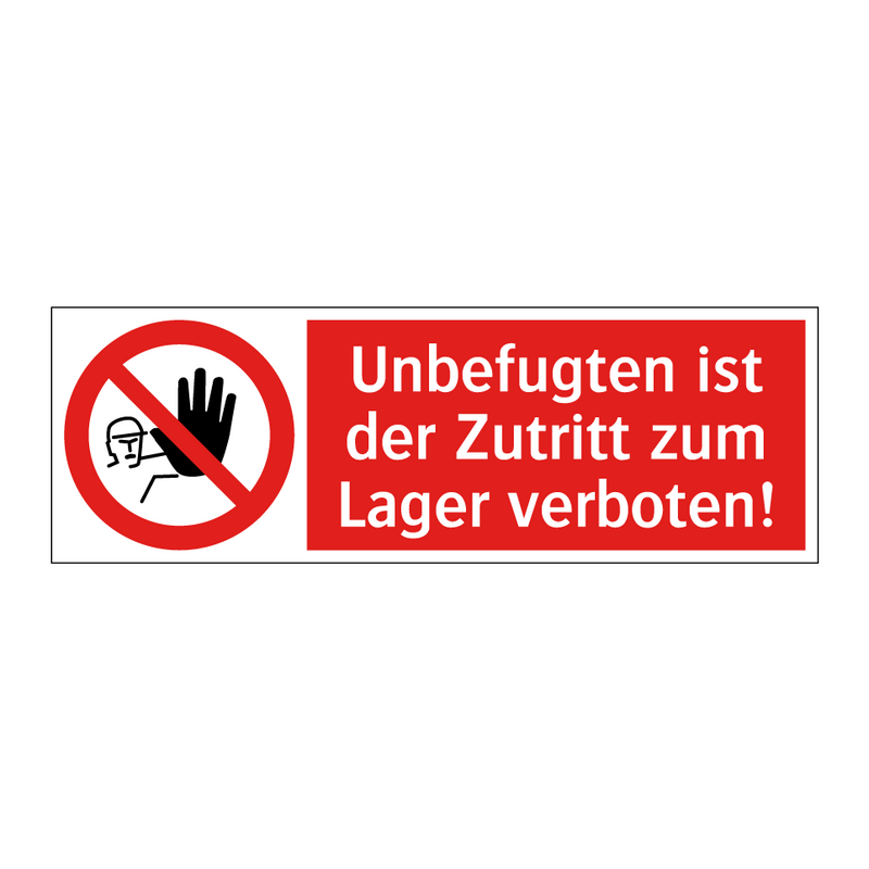 Unbefugten ist der Zutritt zum Lager verboten!