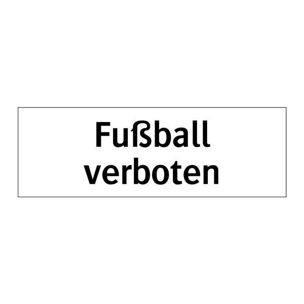 Fußball verboten