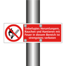 Unbefugtes Herumlungern, Rauchen und Hantieren mit Feuer in diesem Bereich ist strengstens verboten