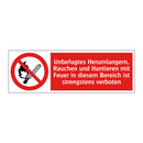 Unbefugtes Herumlungern, Rauchen und Hantieren mit Feuer in diesem Bereich ist strengstens verboten