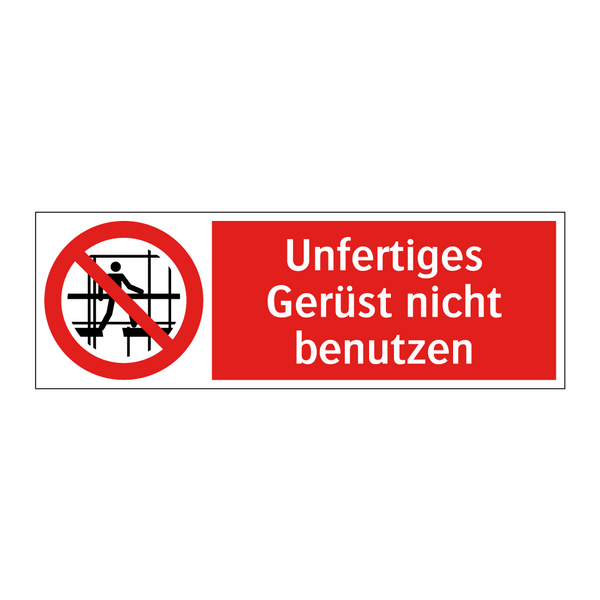 Unfertiges Gerüst nicht benutzen