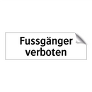 Fussgänger verboten
