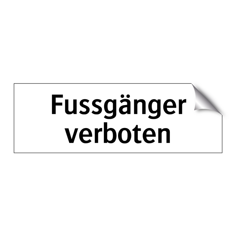 Fussgänger verboten