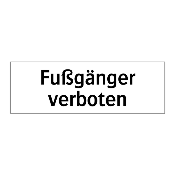 Fußgänger verboten