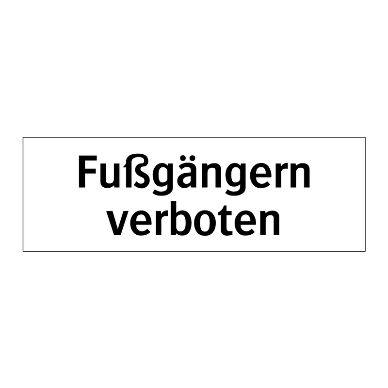 Fußgängern verboten