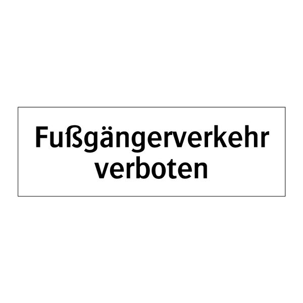 Fußgängerverkehr verboten