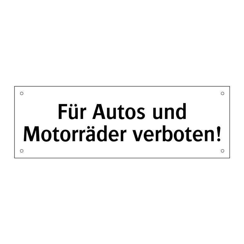 Für Autos und Motorräder verboten!
