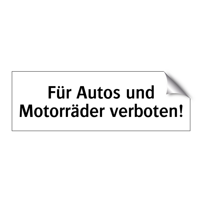 Für Autos und Motorräder verboten!