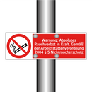 Warnung: Absolutes Rauchverbot in Kraft. Gemäß der Arbeitsstättenverordnung 2004 § 5 Nichtraucherschutz