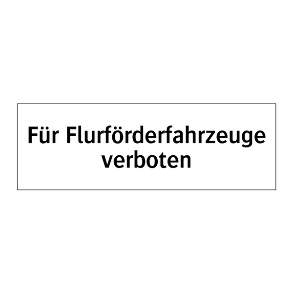 Für Flurförderfahrzeuge verboten