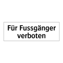 Für Fussgänger verboten