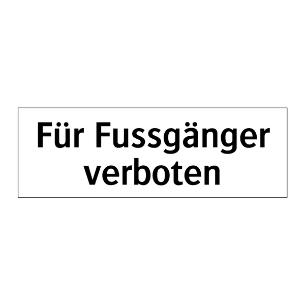 Für Fussgänger verboten