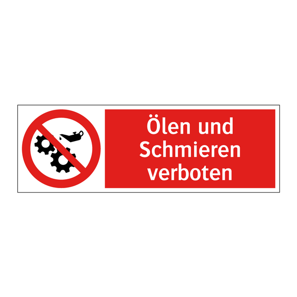 Ölen und Schmieren verboten