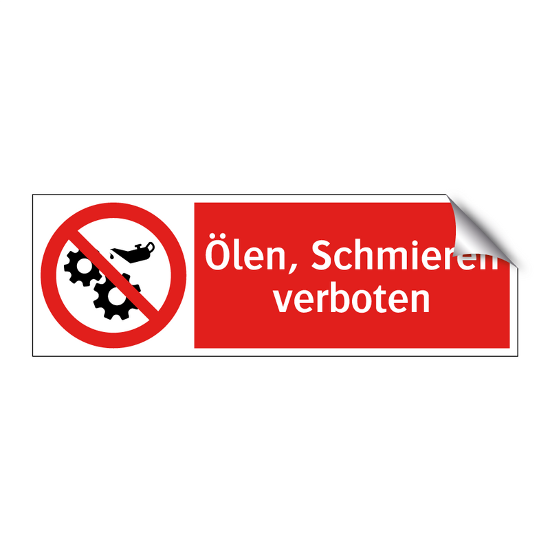 Ölen, Schmieren verboten