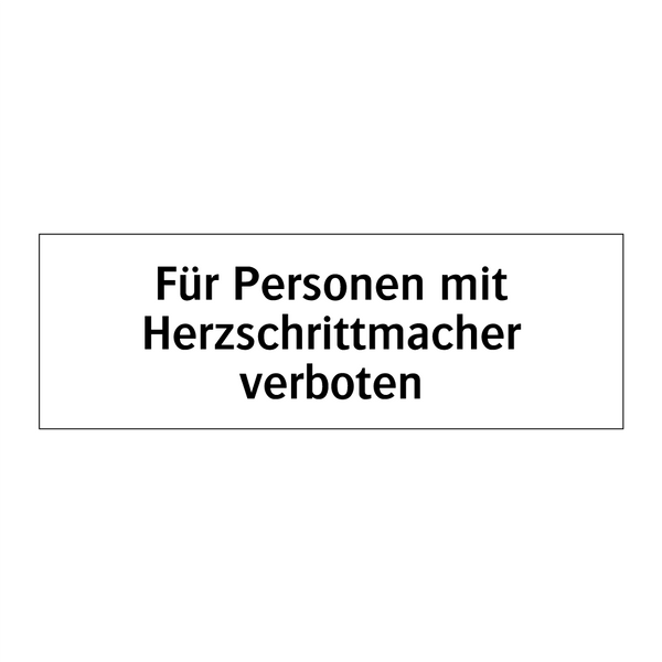 Für Personen mit Herzschrittmacher verboten