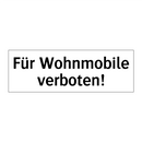 Für Wohnmobile verboten!