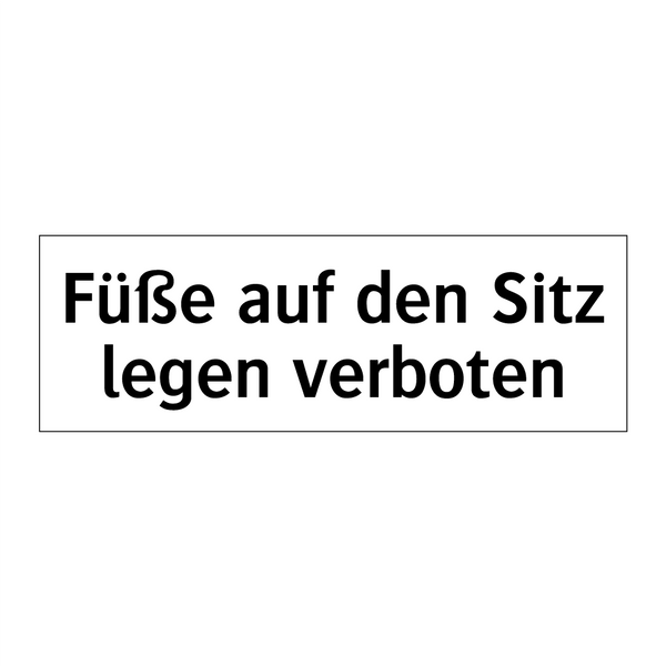 Füße auf den Sitz legen verboten