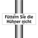 Füttern Sie die Hühner nicht
