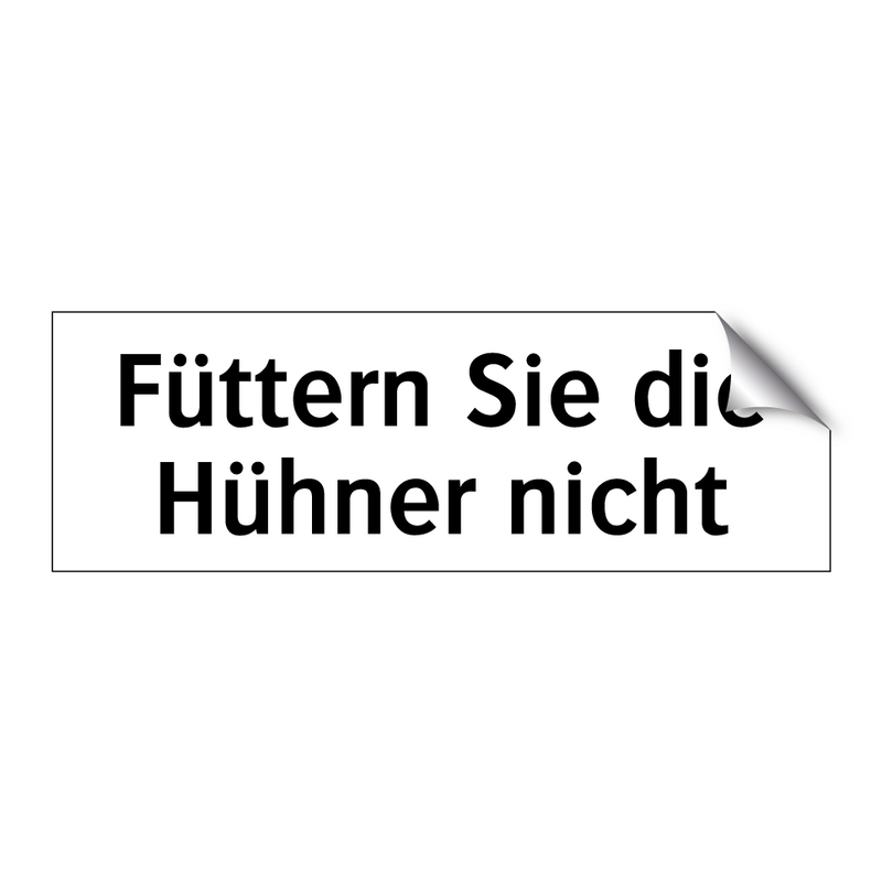 Füttern Sie die Hühner nicht