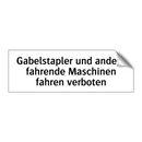 Gabelstapler und andere fahrende Maschinen fahren verboten